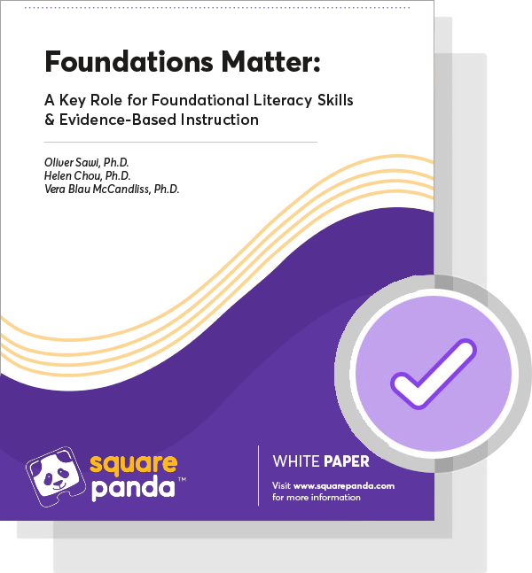 Foundations Matter: A Key Role for Foundational Literacy Skills & Evidence-Based Instruction White Paper
